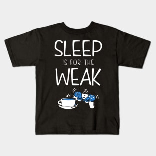 Sleep Is For The Weak Videogamer Kids T-Shirt